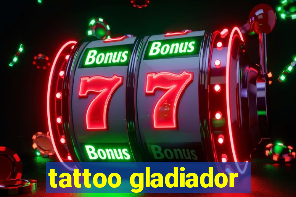 tattoo gladiador